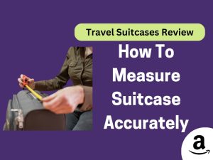 How To Measure Suitcase